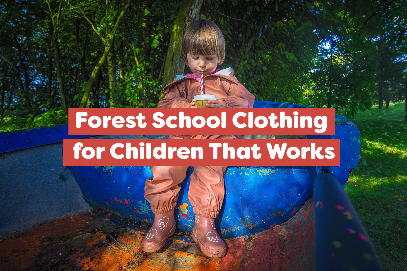 Forest School Clothing for Children That Works
