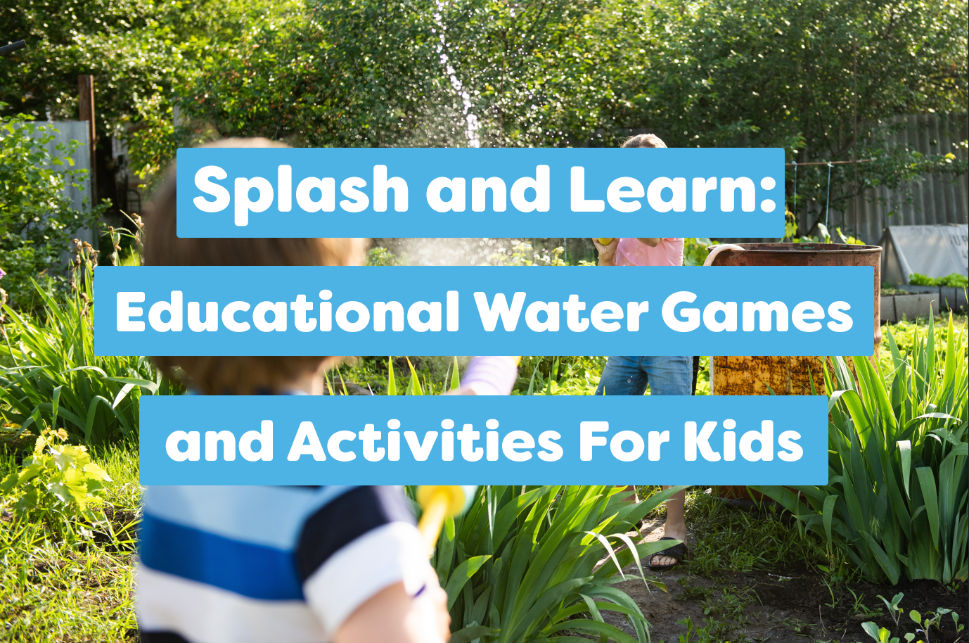Splash and Learn Educational Water Activities for Kids