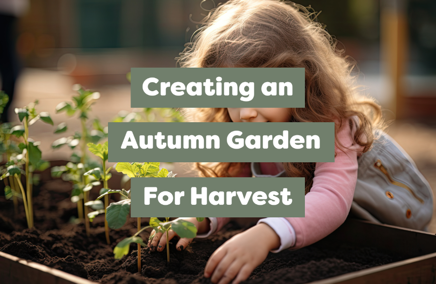Fall Activities with Kids: Creating an Autumn Garden for Harvest