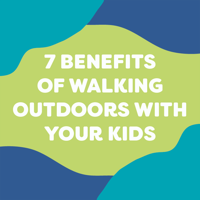 7 Benefits of Walking Outdoors with Your Kids