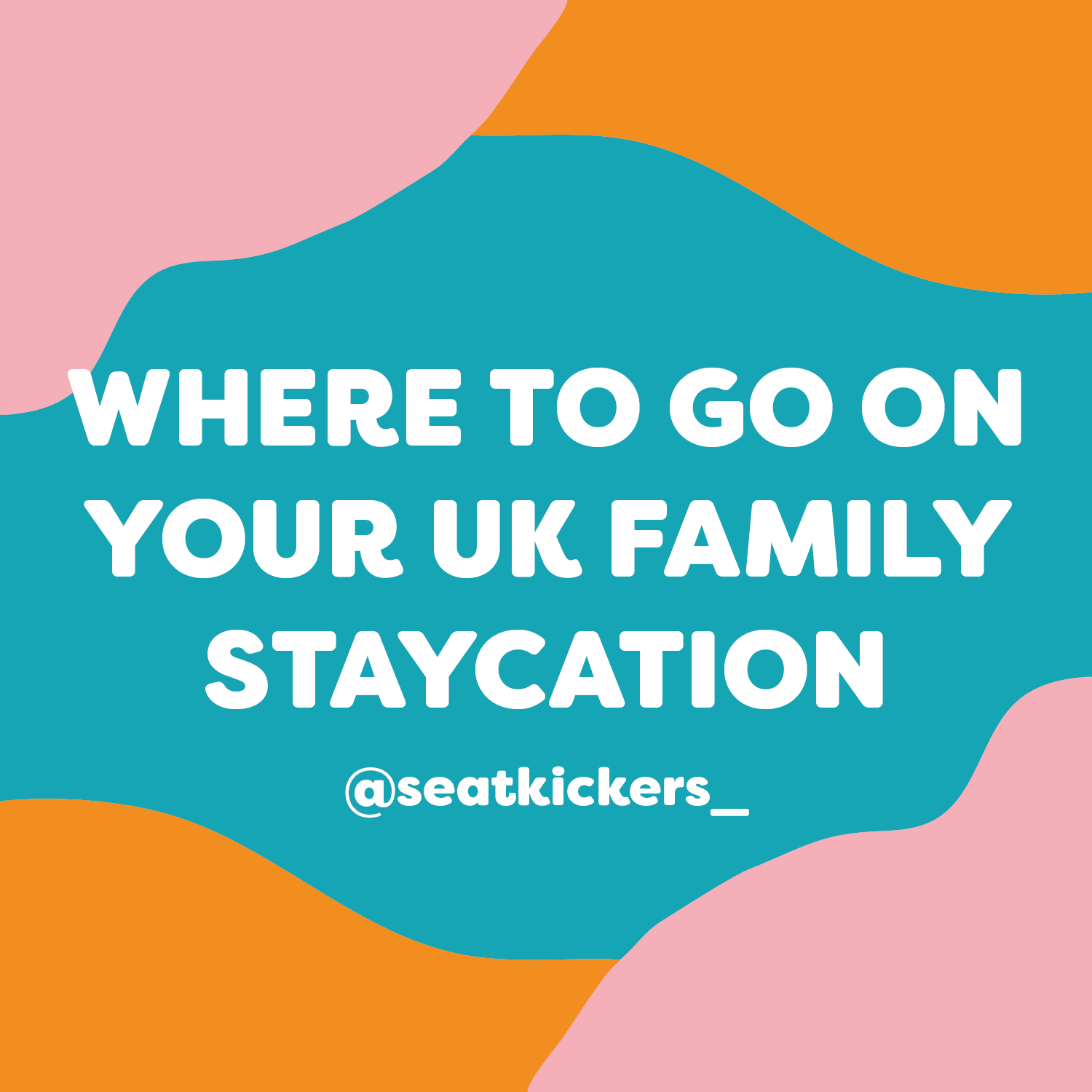 Where to go on Your UK Family Staycation