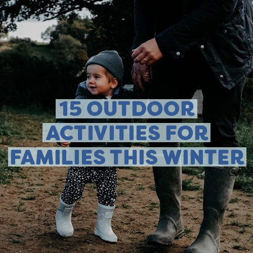 15 outdoor winter activities for families blog post cover image of text and a father and son wearing Grass & Air grey colour changing wellies