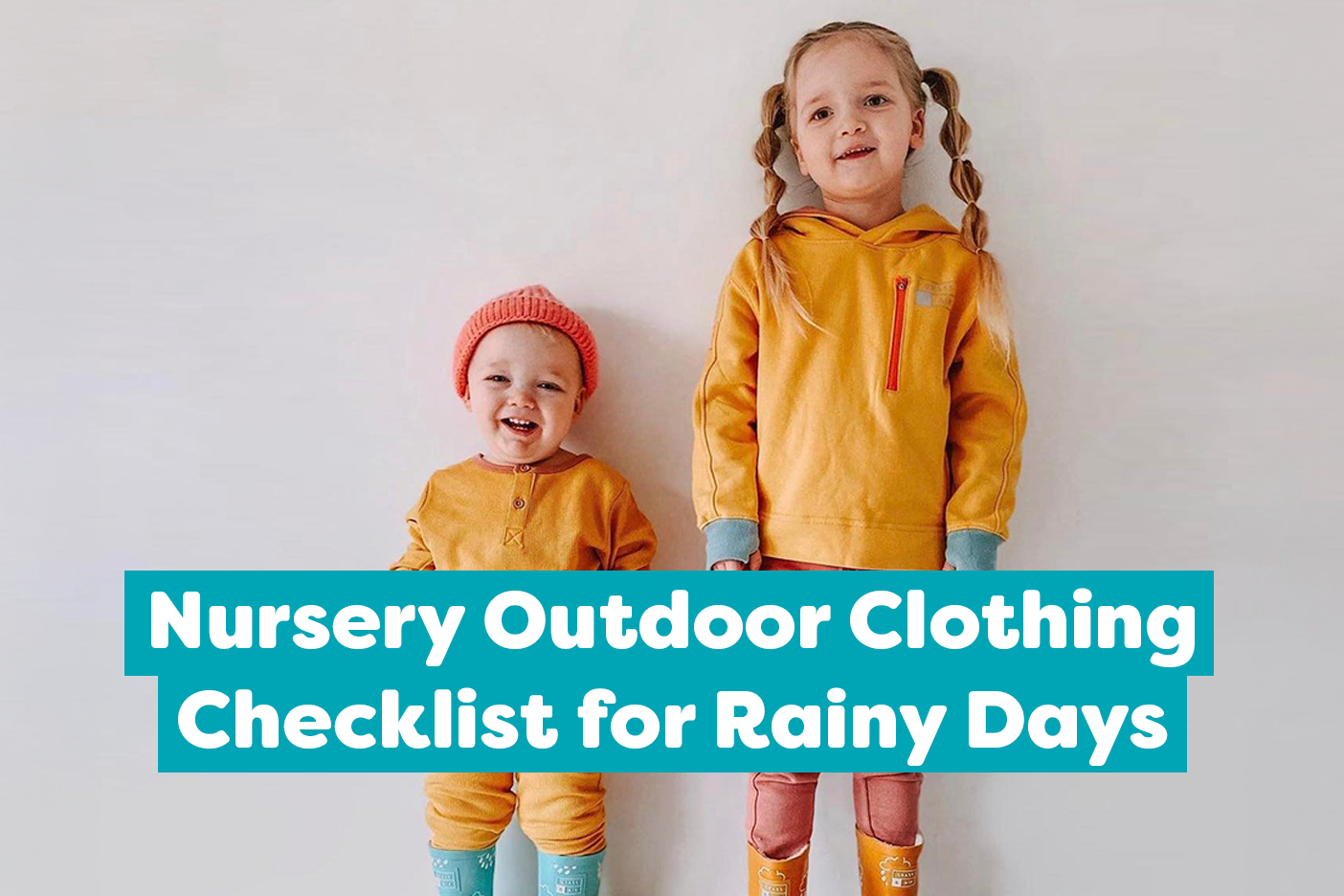 Nursery Outdoor Clothing Checklist for Rainy Days