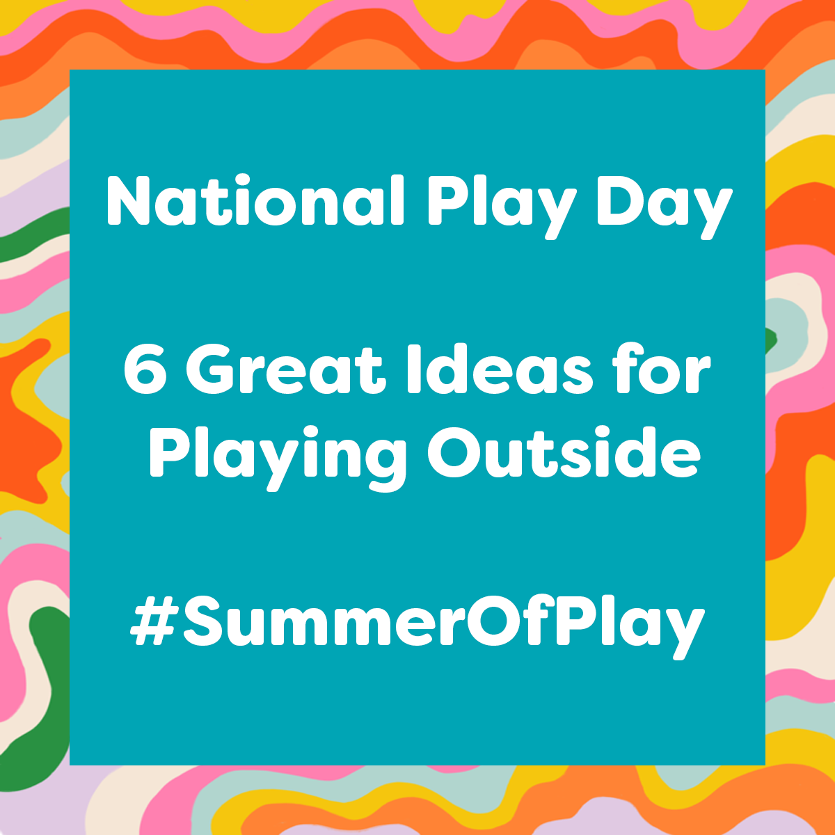 6 Great Ideas for Playing Outside